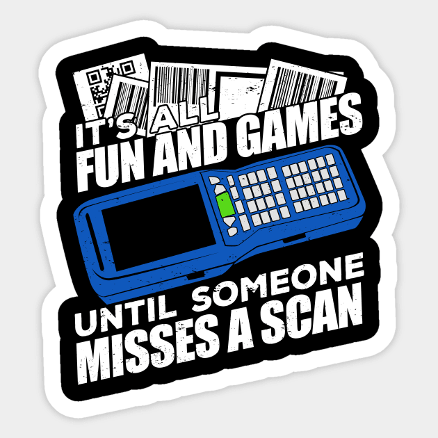 It's All Fun And Games Until Someone Misses A Scan Sticker by Dolde08